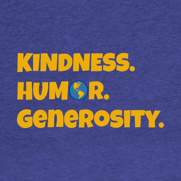 Kindness, Humor, Generosity - Come from Away the Musical by m&a designs